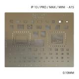 AMAOE IP 13 / PRO / MAX / MINI / A15 PLANTILLA METALICA DE CHIP IC PARA APPLE IPHONE 13 / 13 PRO / 13 PRO MAX / 13 MINI / A15 0.10MM